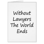 Without Lawyers The World Ends Card