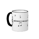 Without Music, LIFE WOULD BE FLAT Coffee Mug