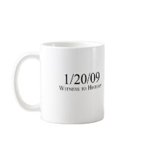 Witness to History: 1/20/09 Coffee Mug