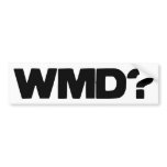 WMD?  Bumper Sticker bumper stickers