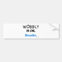 Wobbly is OK Bumper Stickers