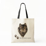 Wolves left footprints on my Heart, Wolf Quote Canvas Bags