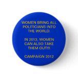 WOMAN POWER - PRESIDENTIAL CAMPAIGN 2012 PIN