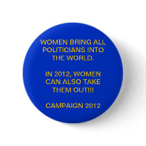 WOMAN POWER - PRESIDENTIAL CAMPAIGN 2012 PIN