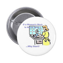 Woman's Work Pinback Buttons