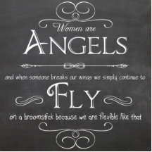 Women Are Angels - A Decorative Chalkboard Plaque Photo Sculpture