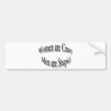 Women Are Crazy black Bumper Stickers