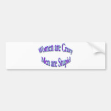 Women Are Crazy blue Bumper Stickers