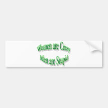Women Are Crazy green Bumper Sticker