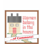 Women Belong in the House... of Commons t-shirts