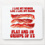 Women Like Bacon Mouse Pad