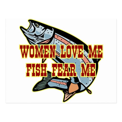 Women Love Me Fish Fear me Post Cards Zazzle