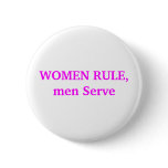 WOMEN RULE,men Serve buttons