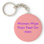Women Wipe Their Feet On men keychains