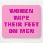 WOMEN WIPE THEIR FEET ON MEN MOUSEPAD