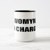 WOMYN IN CHARGE! MUGS