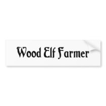 Wood Elf Farmer Bumper Sticker