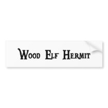 Wood Elf Hermit Bumper Sticker