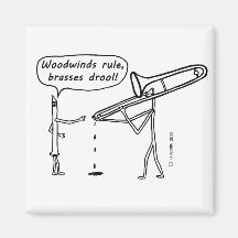 Woodwinds Rule, Brasses Drool Refrigerator Magnets