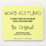 WORD RUSTLERS!, A Cowboy Term For Plagiarism. W... Mouse Pad