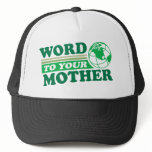 Word To Your Mother hats