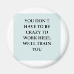 WORK2.png Refrigerator Magnet