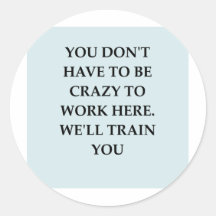WORK2.png Round Stickers