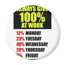 Work 100 % fun magnets