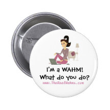 Work at Home Moms Pinback Buttons