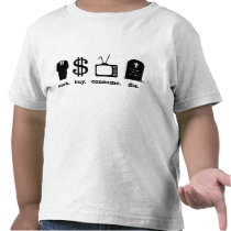 work buy consume die t-shirts