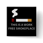 Work Free Smokeplace buttons