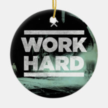 Work Hard Christmas Ornaments