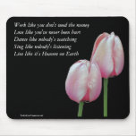 Work Love Dance Sing Live Inspirational Mousepad