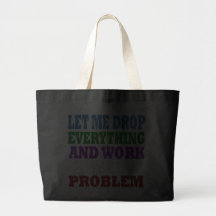 Work On Your Problems Tote Bags