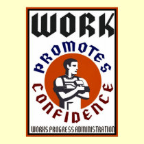 Work Promotes Confidence WPA Poster posters