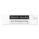 Work sucks bumper stickers