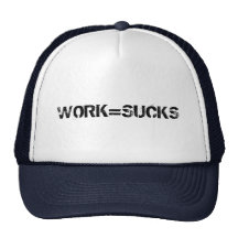 WORK=SUCKS MESH HATS