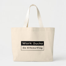 Work sucks tote bags