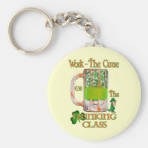 Work the Curse of the Drinking Class Key Chain