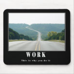 Work - this is why mousepads
