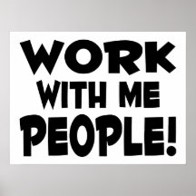 Work With Me People Team Work Posters