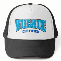 Workaholic Certified