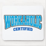 Workaholic Certified
