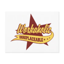 Workaholic Irreplaceable