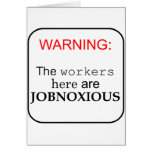 Workers here are...JobNoxious Cards