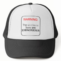 Workers here are...JobNoxious Hat
