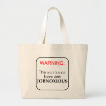Workers here are...JobNoxious Tote Bags