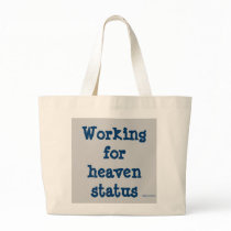 Working for heaven status Bag
