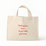 Working from home...It just makesgood scents. bags