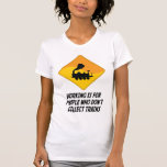 Working Is For People Who Don't Collect Trains T-shirts